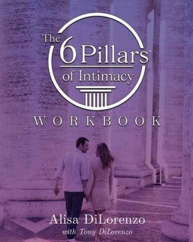 The 6 Pillars of Intimacy Workbook