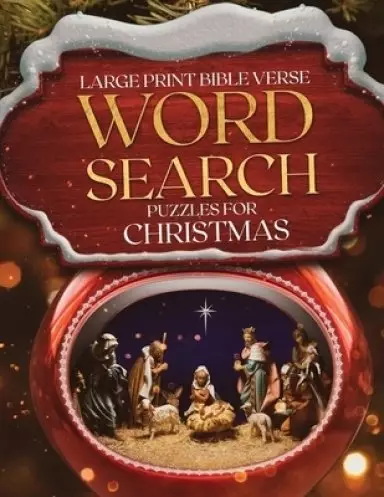 Large Print Bible Verse Word Search Puzzles for Christmas: Learn Scripture, Celebrate Advent, Fun Holiday Word Finds