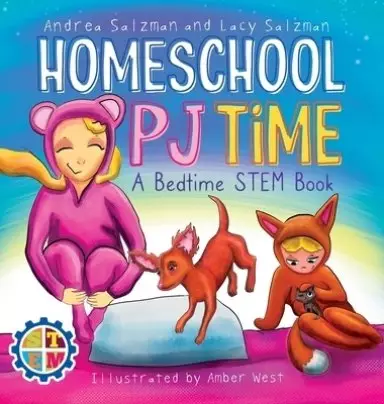 Homeschool PJ Time: A Bedtime STEM Book