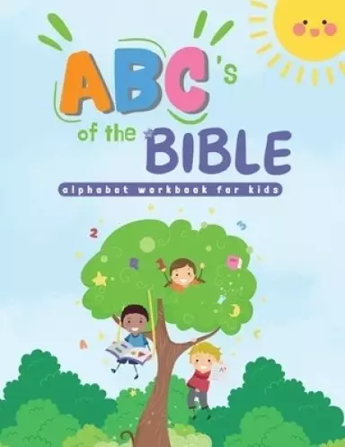 ABC's of the Bible: Alphabet Workbook for Kids