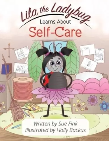 Lila the Ladybug Learns Self-Care