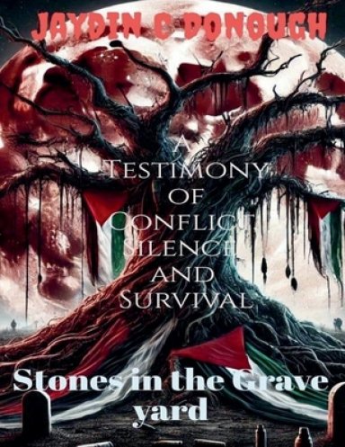 Stones in the Graveyard: A Testimony of Conflict Silence and Survival