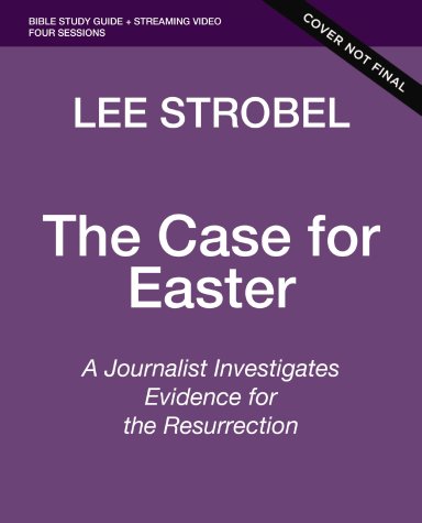 The Case for Easter Bible Study Guide + Streaming Video, Updated Edition