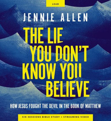 The Lie You Don't Know You Believe Curriculum Kit