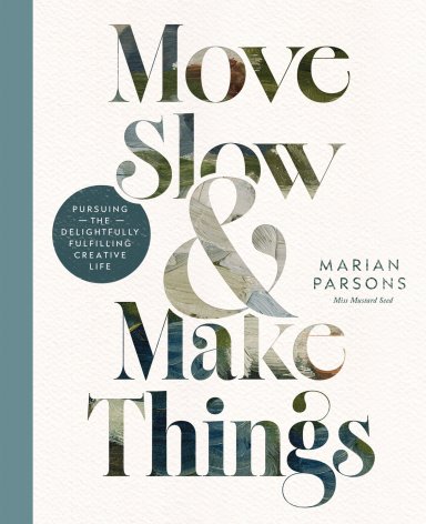Move Slow and Make Things