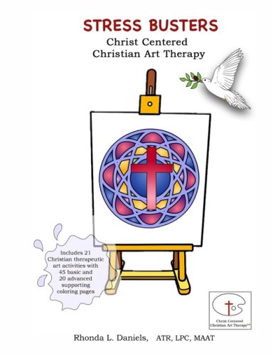 Stress Busters Christ Centered Christian Art Therapy