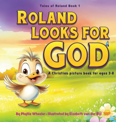 Roland Looks for God: A Christian Picture Book for Ages 3-8