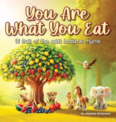 You Are What You Eat: A Fruit of the Spirit Bedtime Rhyme
