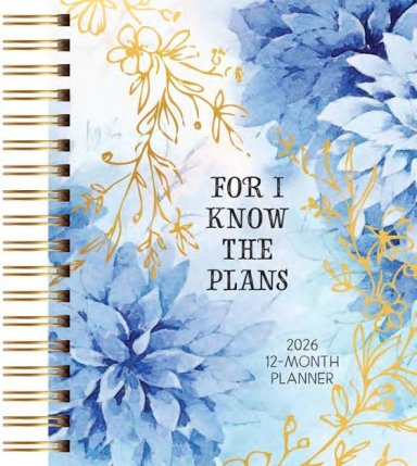 For I Know The Plans 12-Month 2026 Planner