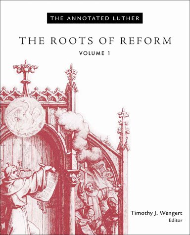 The Annotated Luther, Volume 1