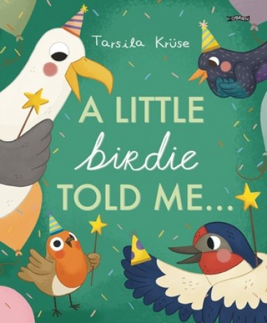 Little Birdie Told Me