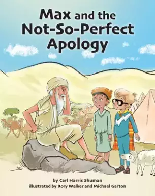 Max And The Not-so-perfect Apology: Torah Time Travel #3