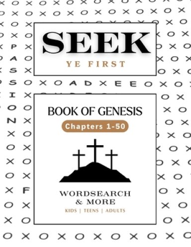 Seek Ye First: Book of Genesis