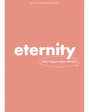 Eternity - Teen Devotional