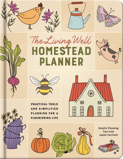 The Living Well Homestead Planner