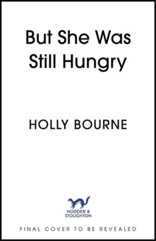 But She Was Still Hungry