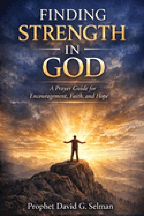 Finding Strength  in God: A Prayer Guide for Encouragement Faith and Hope