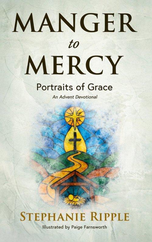 Manger to Mercy: Portraits of Grace