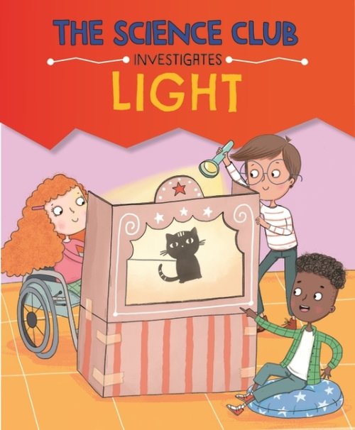 Science Club Investigates: Light