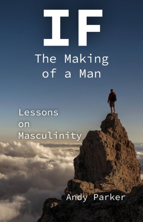 IF: The Making of a Man: Lessons on Masculinity