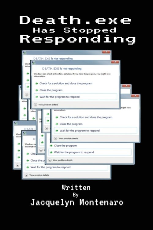 Death.exe Has Stopped Responding