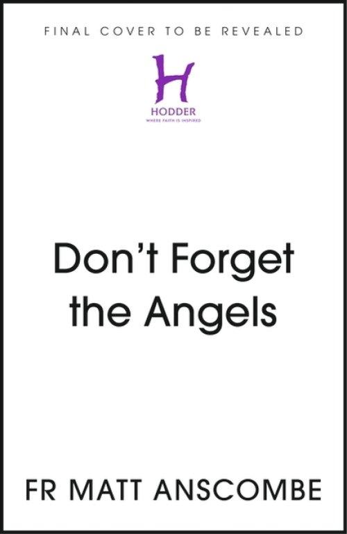 Don't Forget the Angels