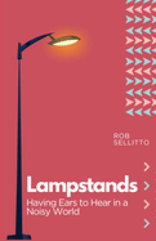 Lampstands: Hearing What Jesus Has Said To The Church