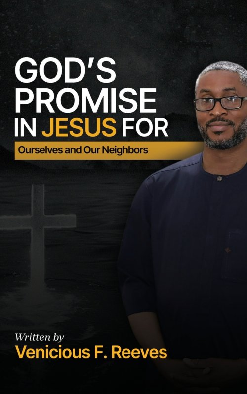 God's Promise in Jesus for Ourselves and Our Neighbors