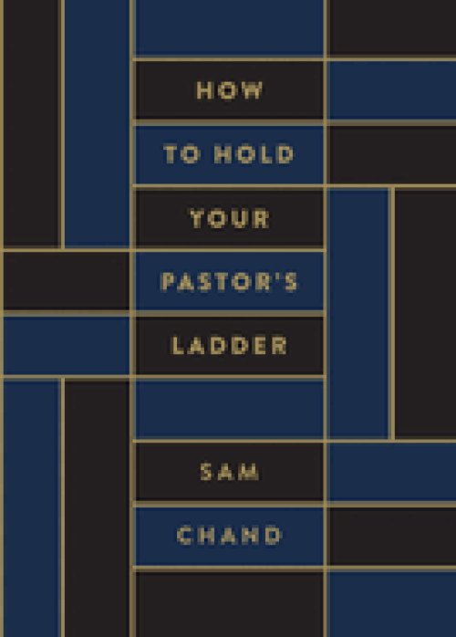 How to Hold Your Pastor's Ladder