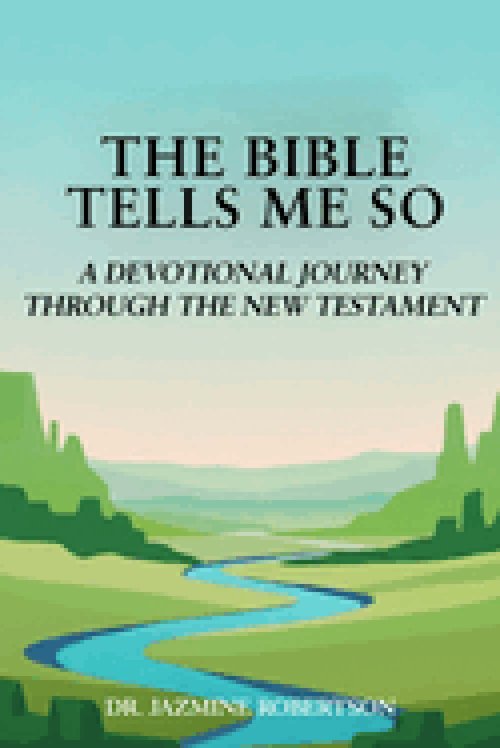 THE BIBLE TELLS ME SO: A Devotional Journey through the New Testament