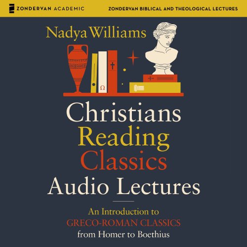 Christians Reading Classics: Audio Lectures