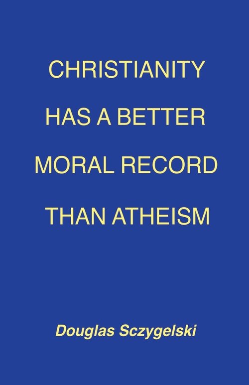 Christianity Has a Better Moral Record Than Atheism