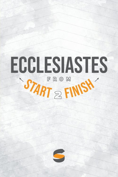 Ecclesiastes from Start2Finish
