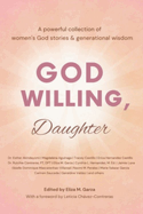 God Willing, Daughter: A powerful collection of women's God stories & generational wisdom