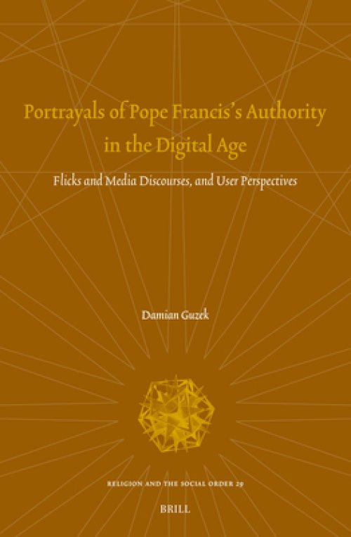 Portrayals of Pope Francis's Authority in the Digital Age: Flicks and Media Discourses, and User Perspectives