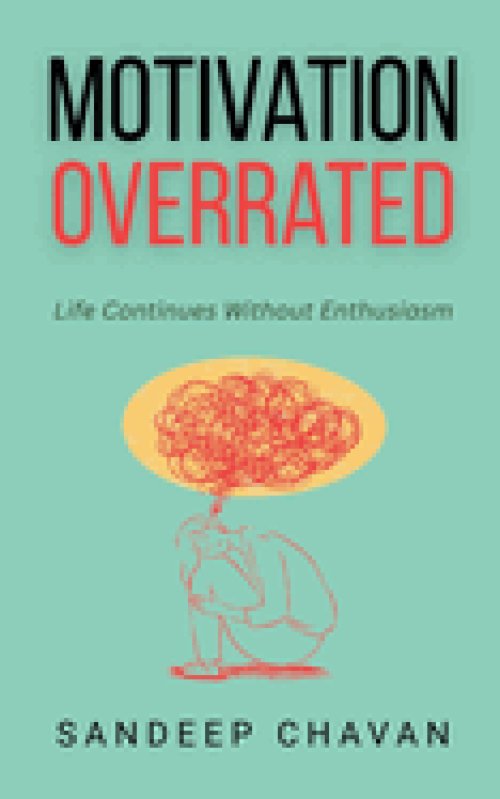 Motivation Overrated