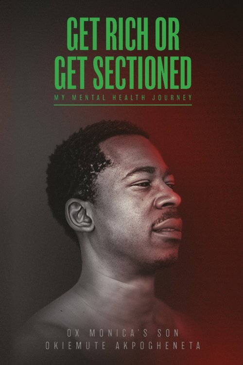 Get Rich or Get Sectioned: My Mental Health Journey