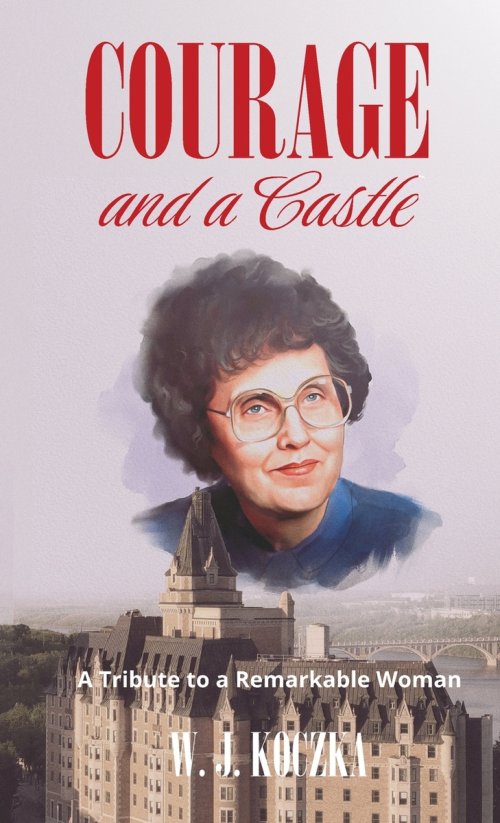 Courage and a Castle: A Tribute to a Remarkable Woman