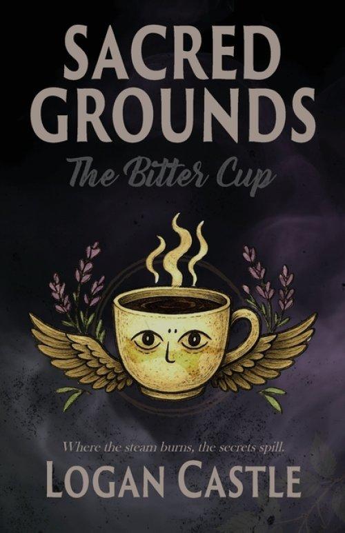 Sacred Grounds: The Bitter Cup