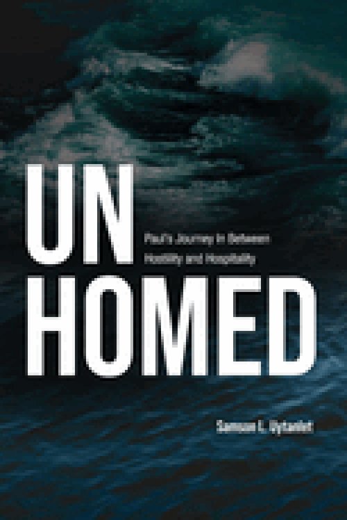 Unhomed: Paul's Journey In Between Hostility and Hospitality