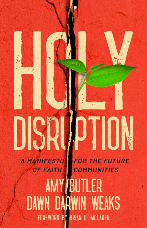 Holy Disruption: A Manifesto for the Future of Faith Communities