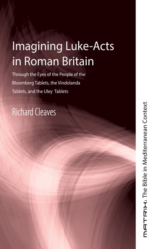 Imagining Luke-Acts in Roman Britain