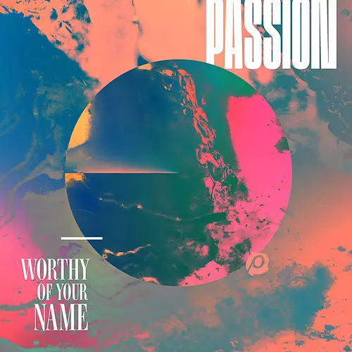 Passion: Worthy Of Your Name CD