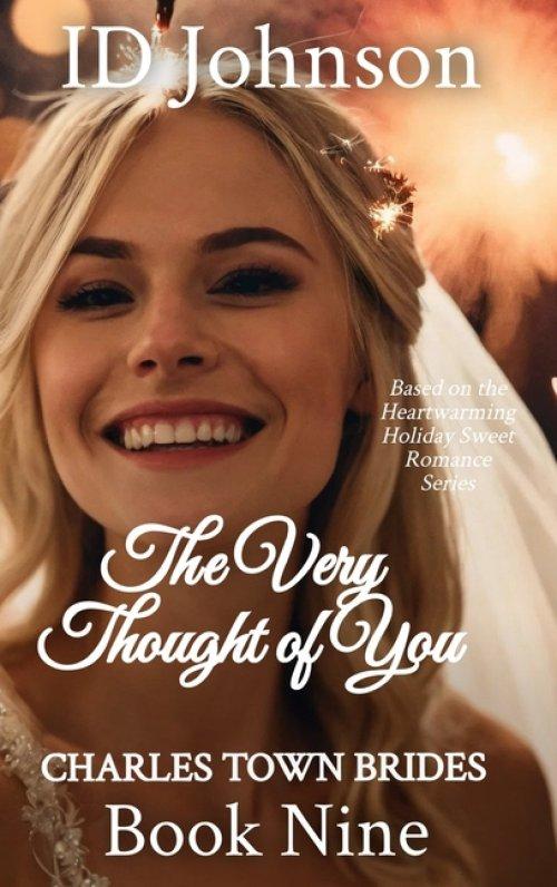 The Very Thought of You: Charlestown Brides Book 9: Charlestown Brides Book : Charles