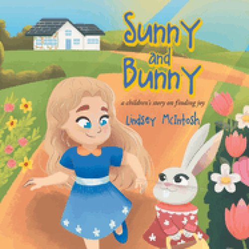 Sunny and Bunny: A Children's Story on Finding Joy