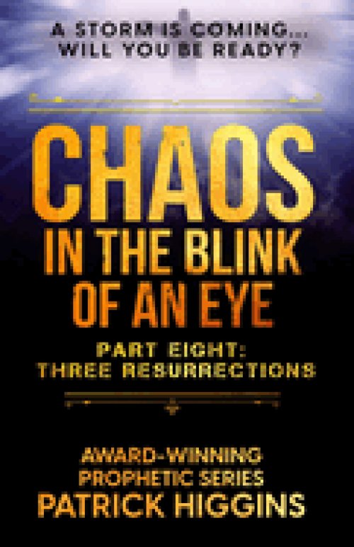 Chaos in the Blink of an Eye Part Eight: Three Resurrections