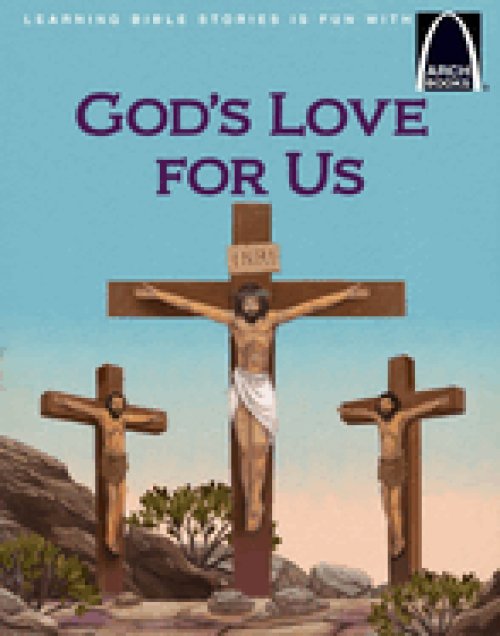 God's Love for Us - Arch Book