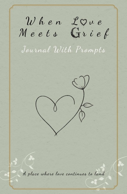 When Love Meets Grief Journal Companion