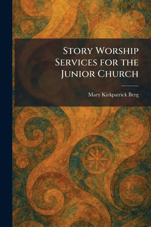 Story Worship Services for the Junior Church