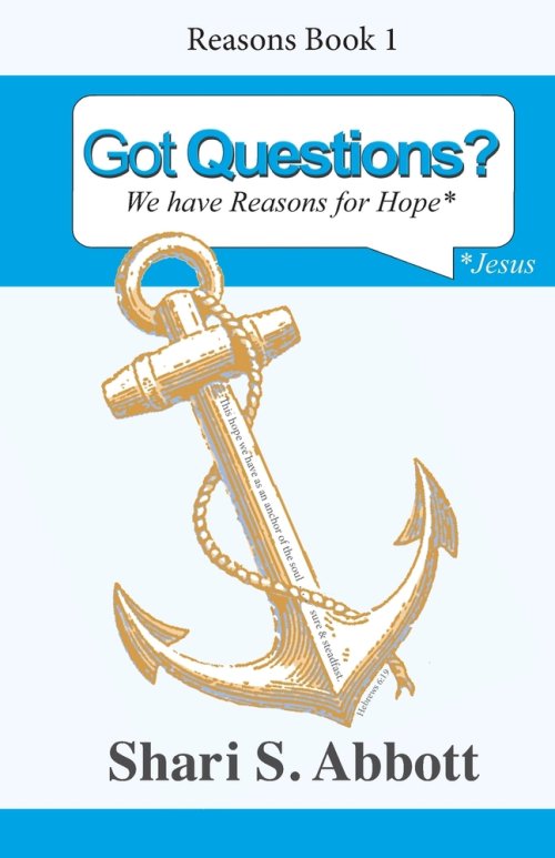 Got Questions?: We have Reasons for Hope